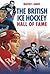 The British Ice Hockey Hall of Fame