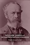 William James and The Varieties of Religious Experience: A Centenary Celebration