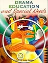 Drama Education & Special Needs: A Handbook for Teachers in Mainstream & Special Schools