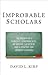 Improbable Scholars: The Re...