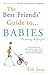 The Best Friends' Guide to Babies by Vicki Iovine