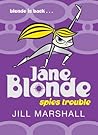 Spies Trouble (Jane Blonde, #2)