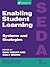 Enabling Student Learning: Systems and Strategies