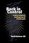 Back in Control: A Spine Surgeon's Roadmap Out of Chronic Pain