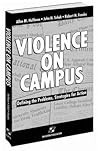 Violence on Campus: Defining the Problems, Strategies for Action: .