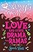 Love and Other Drama-Ramas