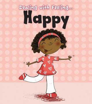 Happy (Dealing With Feeling...)