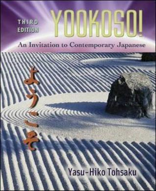 Yookoso! An Invitation to Contemporary Japanese, Third Edition