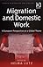 Migration and Domestic Work: A European Perspective on a Global Theme (Studies in Migration and Diaspora)