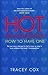 Hot Relationships: How to Have One