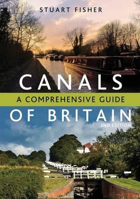 The Canals of Britain: A Comprehensive Guide (Paperback)