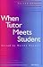 When Tutor Meets Student