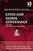 Cities and Global Governance (Global Interdisciplinary Studies Series)