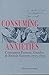 Consuming Anxieties: Consumer Protest, Gender & British Slavery, 1713-1833