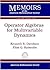 Operator Algebras for Multivariable Dynamics (Memoirs of the American Mathematical Society)