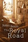 The Royal Road by Robin Saxon