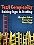 Text Complexity: Raising Rigor in Reading