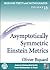 Asymptotically Symmetric Einstein Metrics (Smf/amf Texts And Momographs, 13)