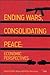 Ending Wars, Consolidating Peace (Adelphi series)