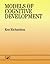 Models Of Cognitive Development