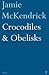 Crocodiles and Obelisks by Jamie McKendrick