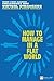 How to Manage in a Flat World: Get connected to your team - wherever they are (Financial Times Series)