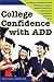 College Confidence with ADD...