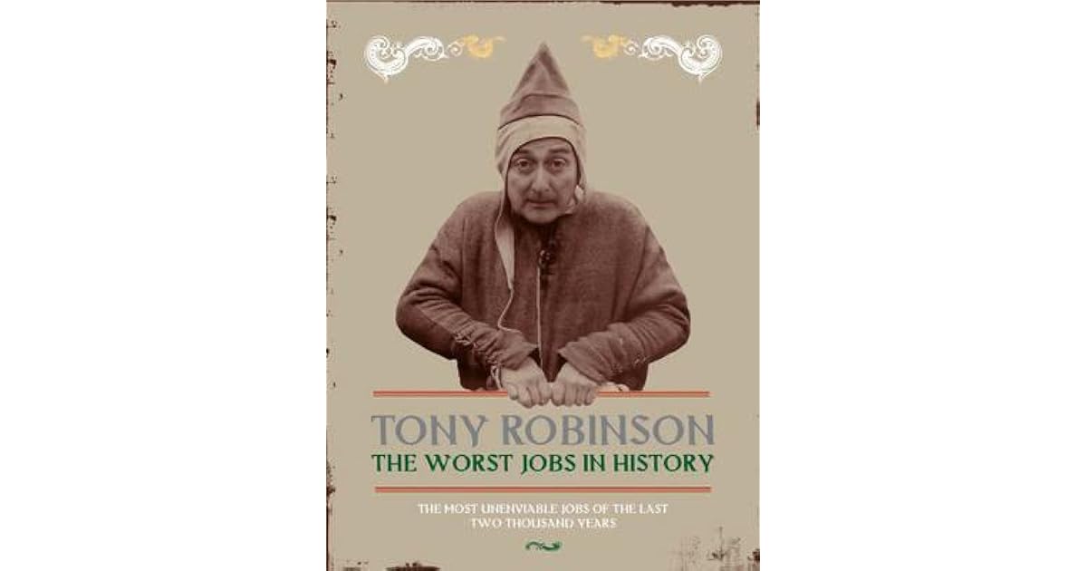 The Worst Jobs in History by Tony Robinson