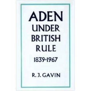 Aden under British rule, 1839-1967 (Hardcover)