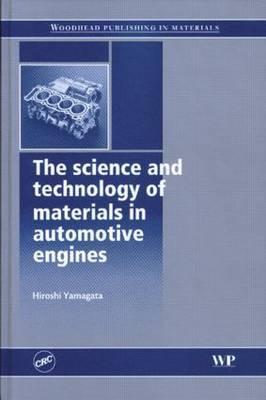 The Science and Technology of Materials in Automotive Engines (Hardcover)