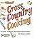 Cross Canada Cooking: Favorite Recipes of Canadians from Many Lands