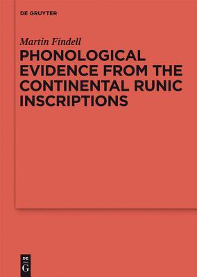 Phonological Evidence from the Continental Runic Inscriptions (ebook)