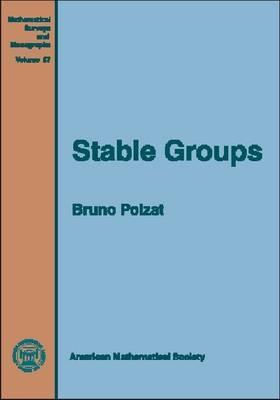 Stable Groups (Mathematical Surveys & Monographs)