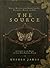 The Source: A Journey to the Heart of Your Own Personal Power; Magical Messages from Mother Shipton-Prophetess, Healer andSeer