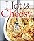 Hot and Cheesy