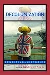 Decolonization (Rewriting Histories) Decolonization (Rewriting Histories)