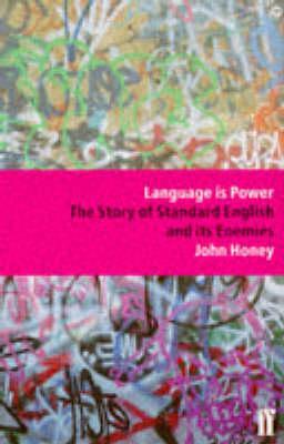 Language is power: the story of standard English and its enemies