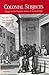 Colonial Subjects: Essays on the Practical History of Anthropology