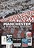 Manchester: A Football Hist...