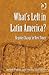 What's Left in Latin America?: Regime Change in New Times