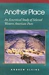Another Place: An Ecocritical Study of Selected Western American Poets
