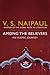 Among the Believers: An Islamic Journey
