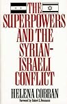 The Superpowers and the Syrian-Israeli Conflict (The Washington Papers)