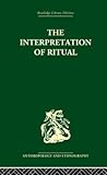The Interpretation of Ritual