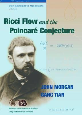 Ricci Flow and the Poincare Conjecture (Clay Mathematics Monographs)