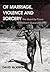 Of Marriage, Violence and Sorcery: The Quest for Power in Northern Queensland (Anthropology and Cultural History in Asia and the Indo-Pacific)