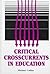 Critical Crosscurrents in Education