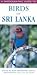 A Photographic Guide to Birds of Sri Lanka