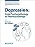 Depression: From Psychopathology to Pharmacotherapy (Modern Trends in Pharmacopsychiatry)