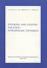 Entering and Leaving Vocation: Intrapsychic Dynamics Entering and Leaving Vocation: Intrapsychic Dynamics